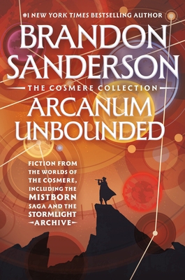 Arcanum Unbounded: The Cosmere Collection 1250390141 Book Cover