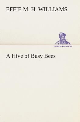 A Hive of Busy Bees 384950476X Book Cover