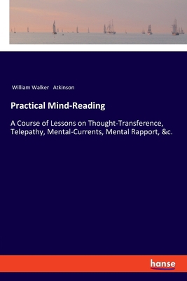 Practical Mind-Reading: A Course of Lessons on ... 333755735X Book Cover