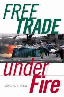 Free Trade under Fire 0691088438 Book Cover