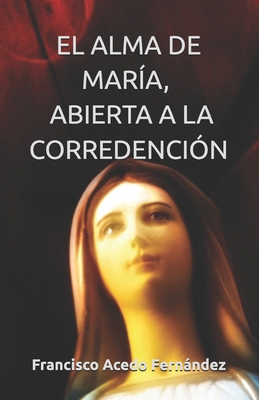 El Alma de María, Abierta a la Corredención [Spanish] B095GS5M1L Book Cover