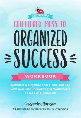 Cluttered Mess to Organized Success Workbook: D... 1684812909 Book Cover