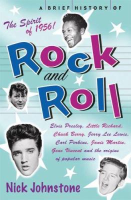 A Brief History of Rock and Roll 0786720514 Book Cover