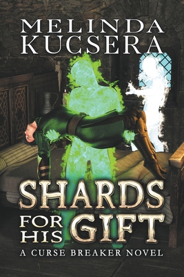 Shards For His Gift B0C7QHF3MS Book Cover