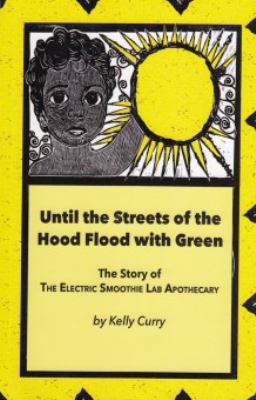 Until the Streets of the Hood Flood with Green:... 0915117304 Book Cover