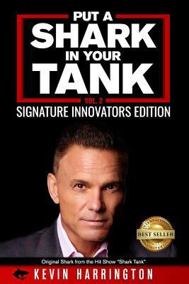 Put a Shark in your Tank: Signature Innovators ... 1724001809 Book Cover