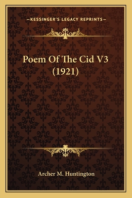 Poem Of The Cid V3 (1921) 1164061283 Book Cover