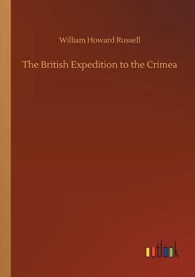 The British Expedition to the Crimea 373267469X Book Cover