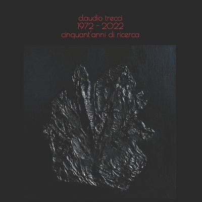 Claudio Trecci 1972-2022 cinquant'anni di ricerca [Italian] B0BT13XC8K Book Cover