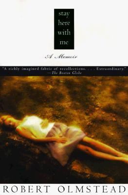 Stay Here with Me: A Memoir 0805053581 Book Cover