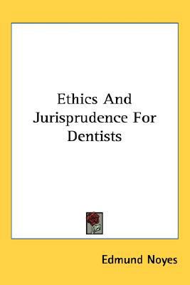 Ethics And Jurisprudence For Dentists 0548535299 Book Cover