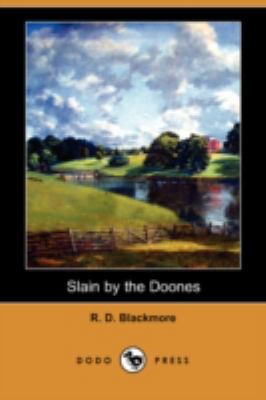 Slain by the Doones (Dodo Press) 1406591963 Book Cover