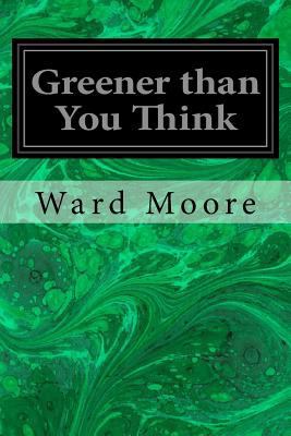 Greener than You Think 1548615277 Book Cover