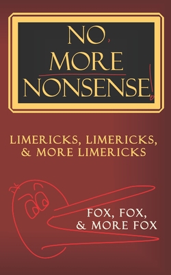 No, More Nonsense!: Limericks, Limericks, and m... B08RCJDCDC Book Cover