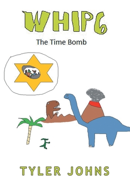 Whip 6: The Time Bomb 166550031X Book Cover