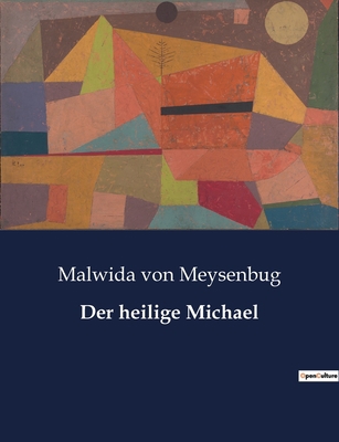 Der heilige Michael: Die Suche nach Identität i... [German] B0BZJHSR8B Book Cover
