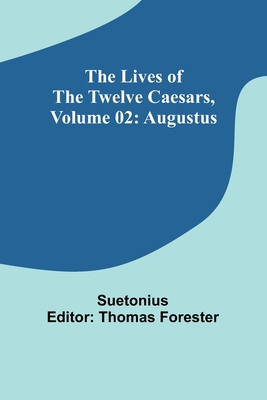 The Lives of the Twelve Caesars, Volume 02: Aug... 9357092315 Book Cover