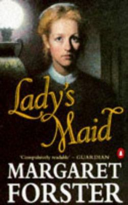 Lady's Maid: A Historical Novel 0140147616 Book Cover