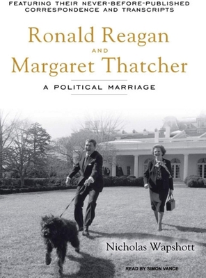 Ronald Reagan and Margaret Thatcher: A Politica... 1400105900 Book Cover
