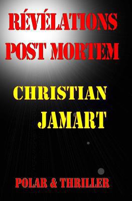 Révélations post mortem [French] 151528123X Book Cover