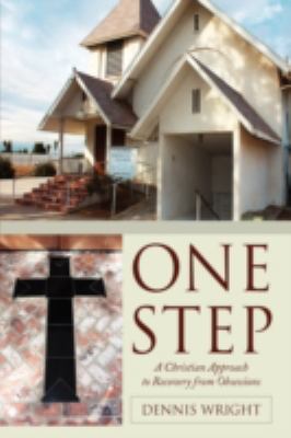 One Step: A Christian Approach to Recovery from... 143892397X Book Cover