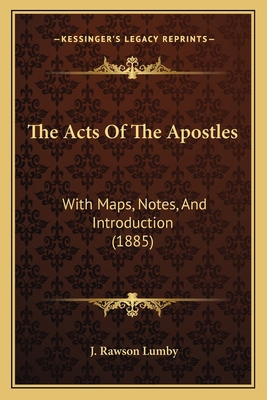 The Acts Of The Apostles: With Maps, Notes, And... 1165815117 Book Cover