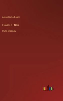 I Rossi e i Neri: Parte Seconda [Italian] 3368061763 Book Cover