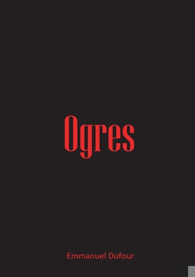 Ogres [French] 2322381012 Book Cover