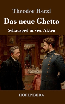 Das neue Ghetto: Schauspiel in vier Akten [German] 3743752344 Book Cover