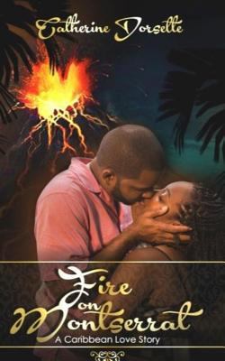 Fire on Montserrat: -An Inspirational Caribbean... 1518658180 Book Cover