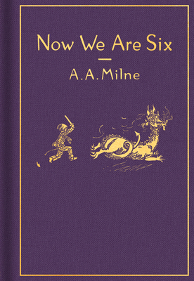 Now We Are Six: Classic Gift Edition 0593112334 Book Cover