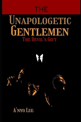 The Unapologetic Gentlemen: The Devil's Gift B0BRXWGDJQ Book Cover