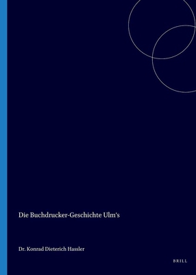 Die Buchdrucker-Geschichte Ulm's [German] 9060040732 Book Cover