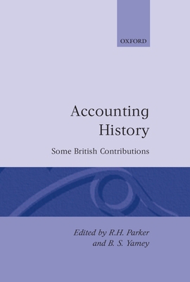 Accounting History: Some British Contributions 0198288867 Book Cover