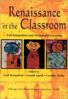 Renaissance in the Classroom: Arts Integration ... 0805838198 Book Cover