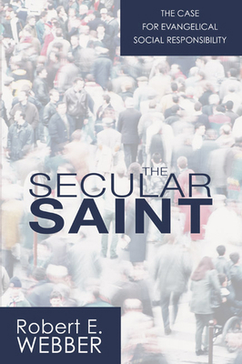 The Secular Saint: A Case for Evangelical Socia... B00266U3IU Book Cover