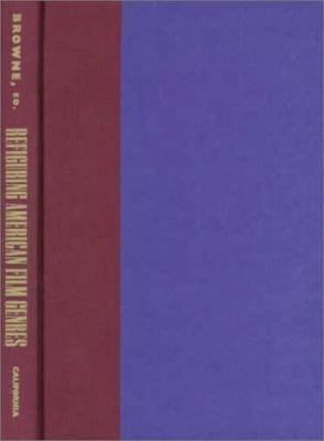 Refiguring American Film Genres: Theory and His... 0520207300 Book Cover
