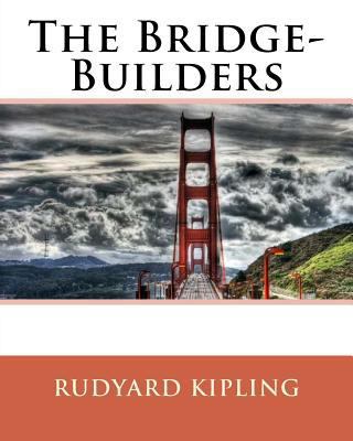 The Bridge-Builders 1534792597 Book Cover