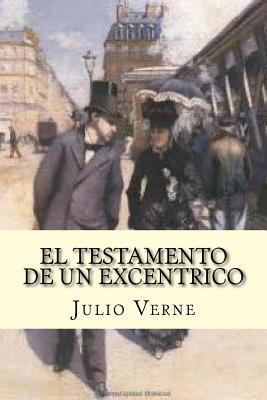 El Testamento de Un Excentrico (Spanish Edition) [Spanish] 153518793X Book Cover