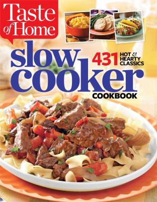 Taste of Home Slow Cooker Cookbook: 431 Hot & H... 1617652172 Book Cover
