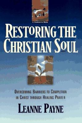 Restoring the Christian Soul: Overcoming Barrie... 0801056993 Book Cover