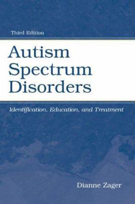 Autism Spectrum Disorders: Identification, Educ... 080584578X Book Cover