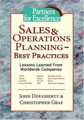 Sales & Operations Planning - Best Practices: L... 1412082102 Book Cover