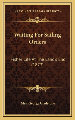 Waiting For Sailing Orders: Fisher Life At The ... 1166075869 Book Cover