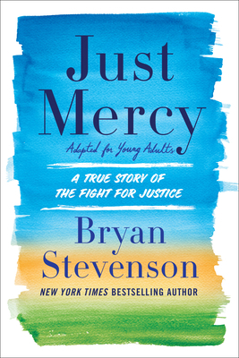 Just Mercy (Adapted for Young Adults): A True S... 0525580042 Book Cover