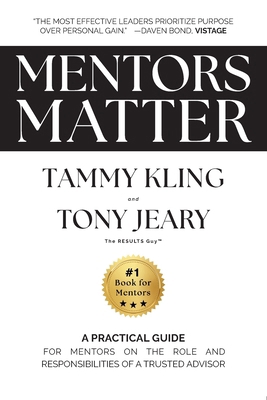 Mentors Matter: A Practical Guide for Mentors o... 1737732084 Book Cover