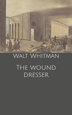 The wound dresser B084QKKGS3 Book Cover