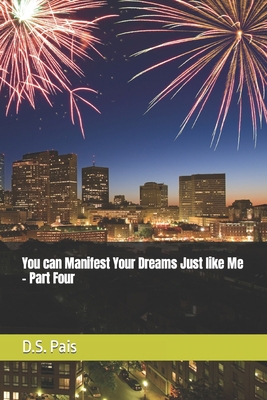 You can Manifest Your Dreams Just like Me - Par... B0BFWRSLDX Book Cover