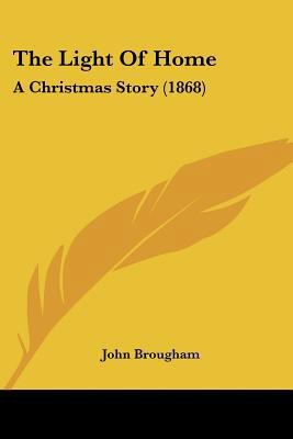 The Light Of Home: A Christmas Story (1868) 112089820X Book Cover