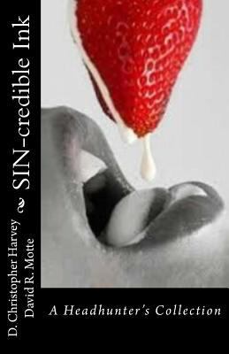 SIN-credible Ink: A Headhunter's Collection 1543007937 Book Cover